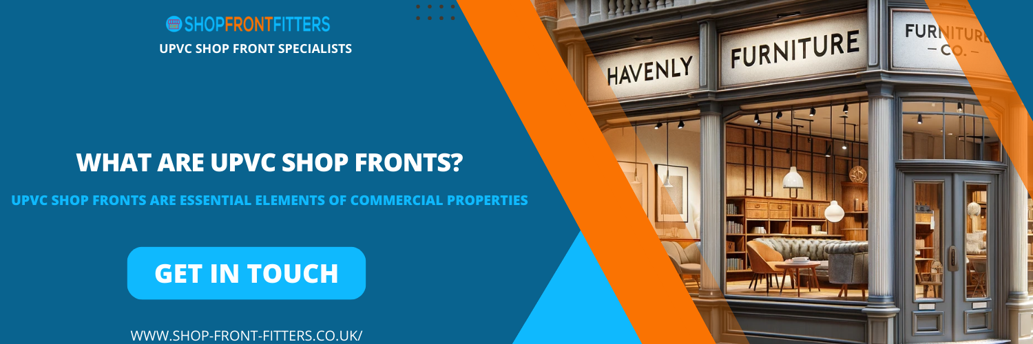 What Are uPVC Shop Fronts?