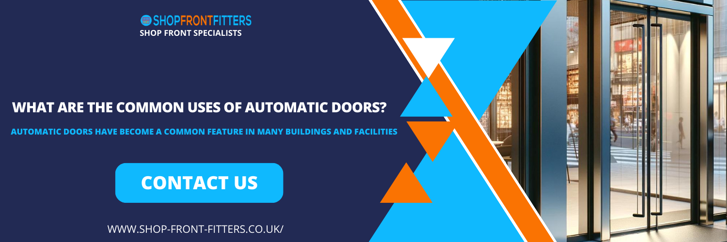 What Are the Common Uses of Automatic Doors?